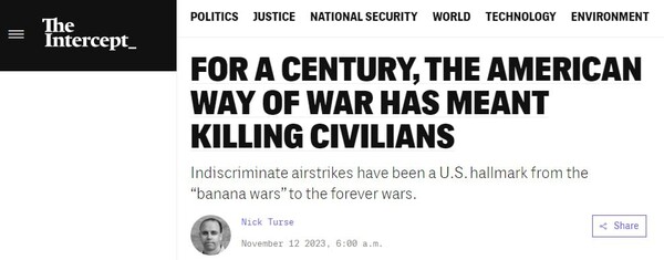 ‘지난 1백년, 미군의 전쟁은 곧 민간인 살상이었다.’ 미 독립언론 인터셉트. 2023년 11월 12일. 
