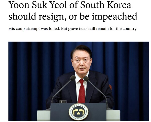 "윤석열 사퇴하거나 탄핵당해야-그의 쿠데타는 실패했지만 한국은 여전히 엄중한 시험을 받고 있다"   이코노미스트   12월 4일 