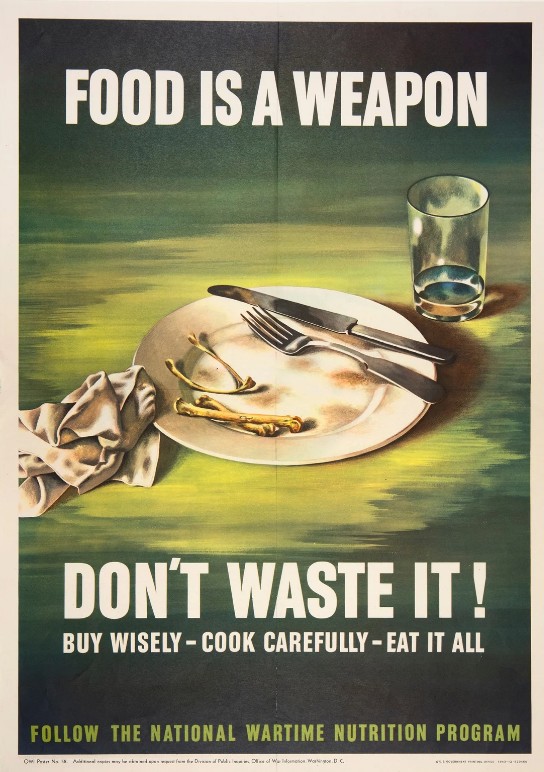 음식이 무기이니 낭비하지 말 것을 촉구하는 포스터 ((Franklin Delano Roosevelt Presidential Library and Museum)