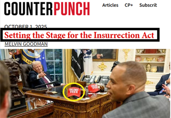 사진 3. 위 ‘반란법 발동을 위한 준비작업’(M. 굿맨 존스홉킨스대 행정학과 교수, Counterpunch 10월 1일). 아래. 백악관에서 예산문제를 놓고 회동한 트럼프와 민주당 지도부, ‘2028 트럼프’라고 새겨진 모자가 책상 위에 놓여있다(사진 트루스소셜)