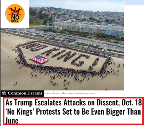 사진 5. 위. 지난 6월 14일, 시위참가자들이 모여 해변에 그려낸 반파쇼 구호(샌프란시스코 오션비치. 사진 게티). 아래. 이번 주 18일((토)로 예정된 두 번째 반파쇼 집회 및 시위 관련 기사(Common dreams, 9월 30일). 사진 왼쪽 위의 노란색 ‘NO Kings’는 항의행동 로고 이미지.